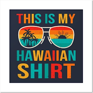 This Is My Hawaiian Shirt Tropical Luau Costume Party Hawaii Posters and Art